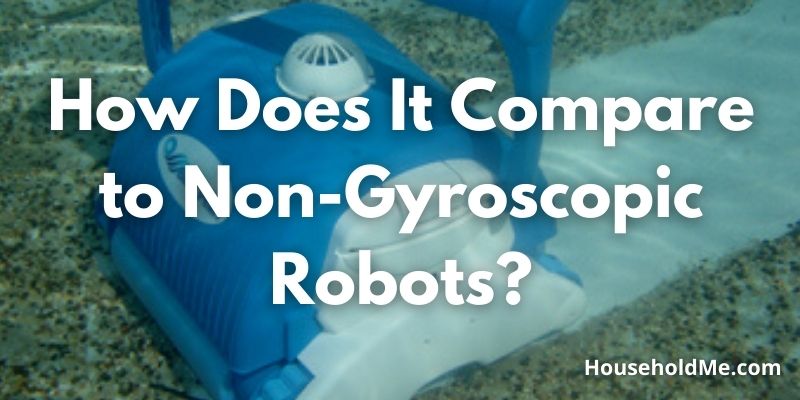 How-Does-It-Compare-to-Non-Gyroscopic-Robots
