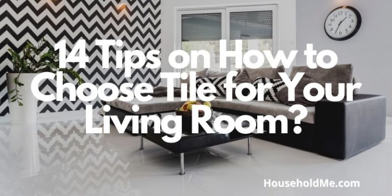 14 Tips on How to Choose Tile for Your Living Room?