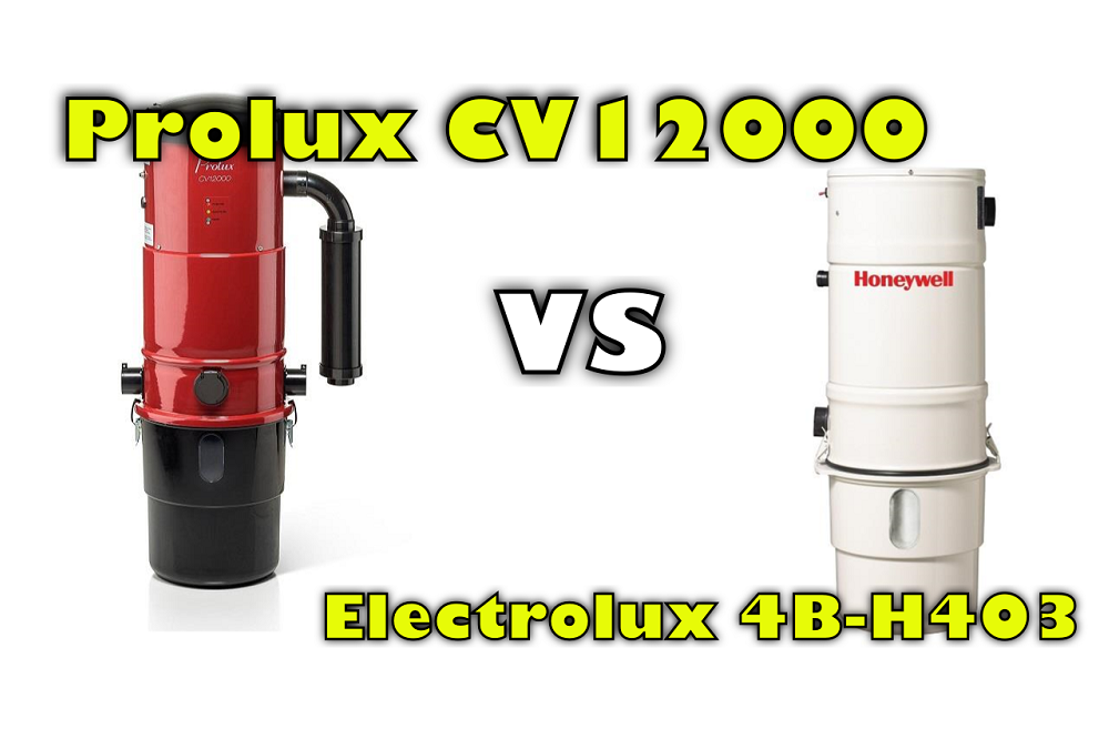 🥇 Prolux CV12000 vs Electrolux 4BH403 Honeywell