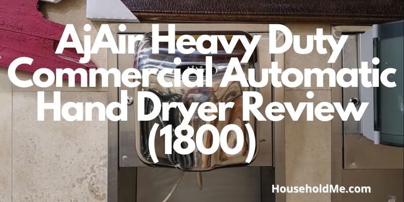 AjAir Heavy Duty Commercial Automatic Hand Dryer Review (1800)