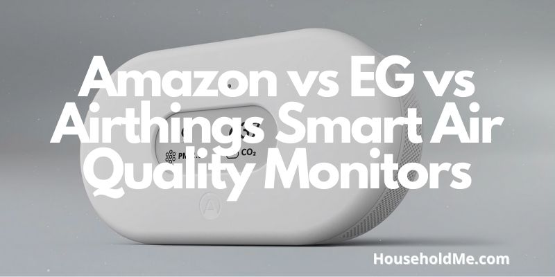 Amazon vs EG vs Airthings Smart Air Quality Monitors