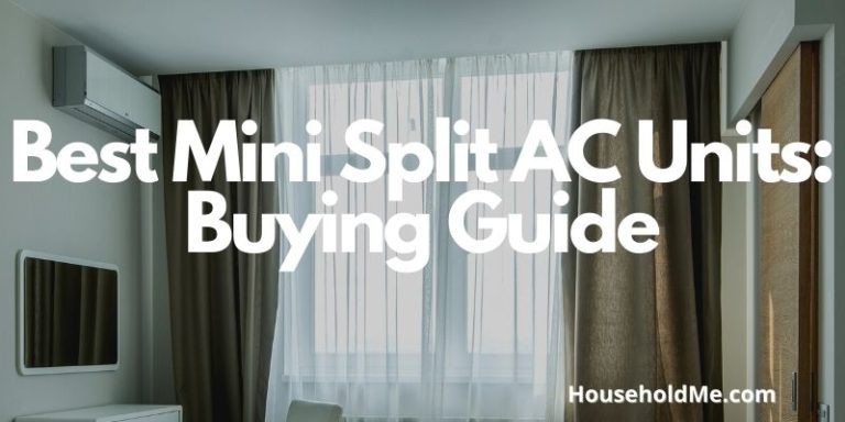 Best Mini Split AC Units: Buying Guide