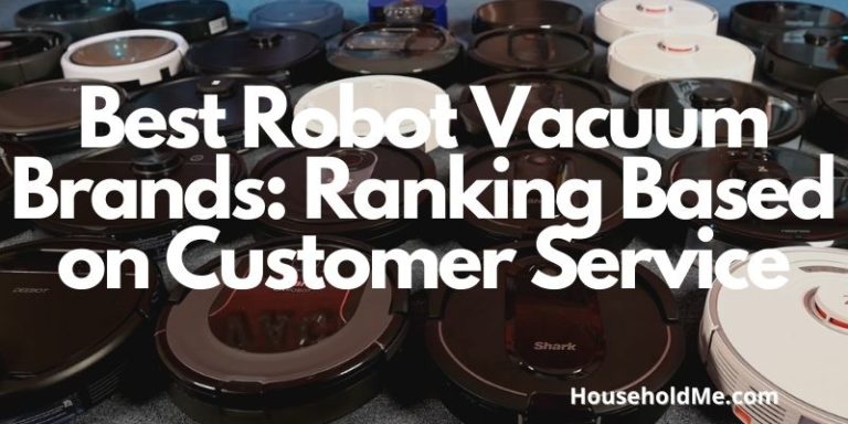 Best Robot Vacuum Brands: Ranking Based on Customer Service