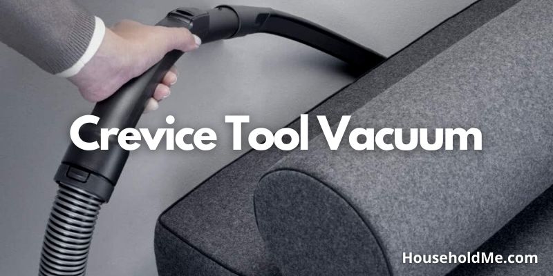 Crevice Tool Vacuum