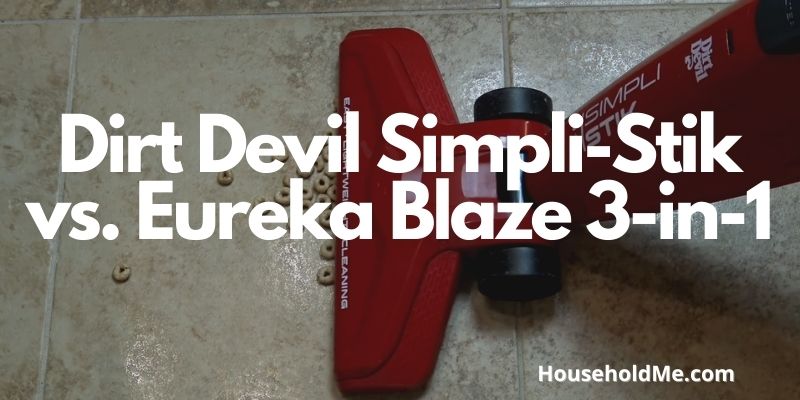 Dirt Devil Simpli-Stik vs. Eureka Blaze 3-in-1