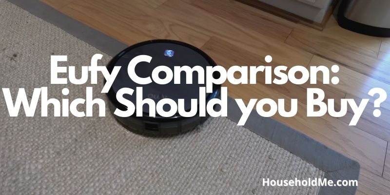 Eufy Comparison: Which Should you Buy?