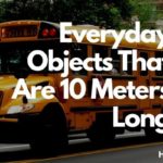 Everyday Objects That Are 10 Meters Long