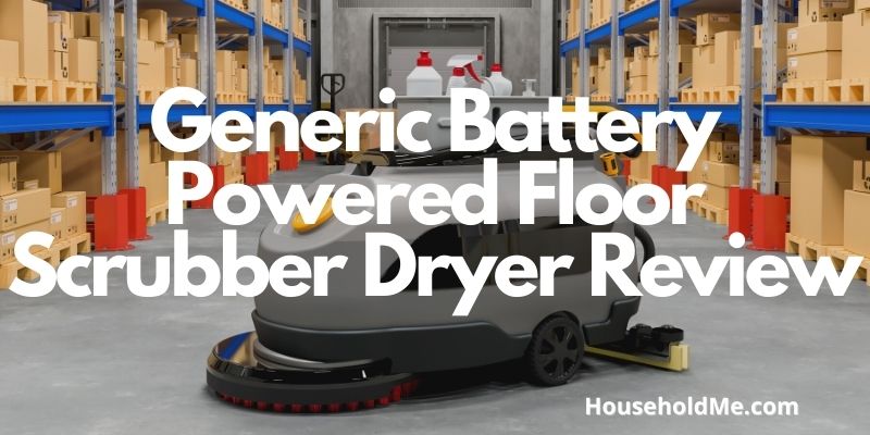 Generic Battery Powered Floor Scrubber Dryer Review