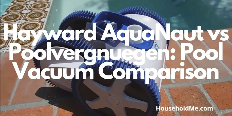 Hayward AquaNaut vs Poolvergnuegen Pool Vacuum Comparison