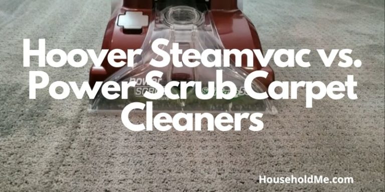 Hoover Steamvac vs. Power Scrub Carpet Cleaners