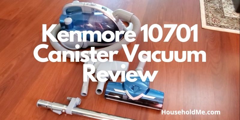 Kenmore 10701 Canister Vacuum Review