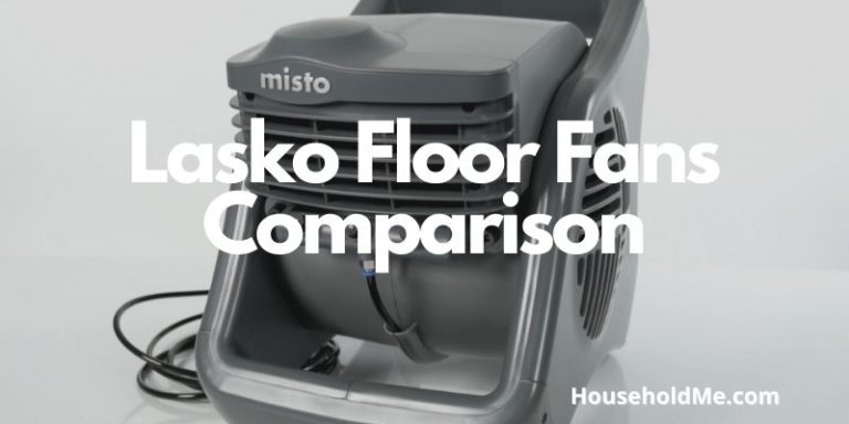Lasko Floor Fans Comparison
