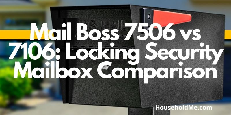 Mail Boss 7506 vs 7106 Locking Security Mailbox Comparison