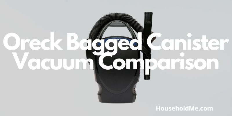 Oreck Bagged Canister Vacuum Comparison