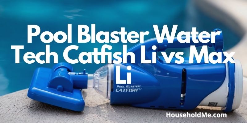 Pool Blaster Water Tech Catfish Li vs Max Li