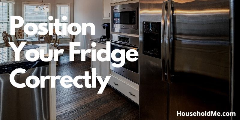 Position Your Refrigerator Correctly