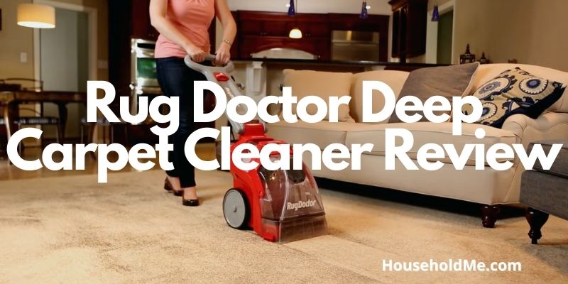 Rug Doctor Deep Carpet Cleaner Review