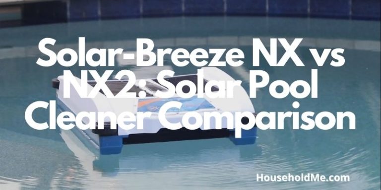 Solar-Breeze NX vs NX2: Solar Pool Cleaner Comparison