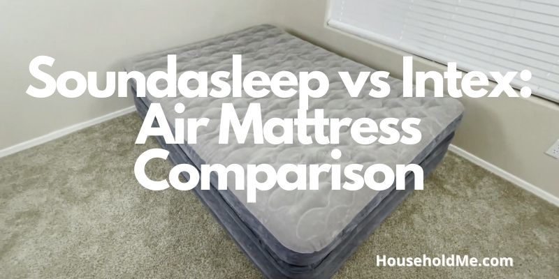 Soundasleep vs Intex Air Mattress Comparison