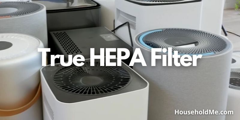 True HEPA Filter